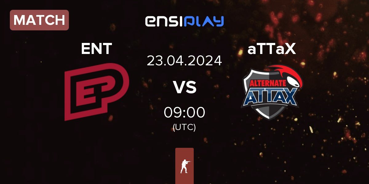 Match ENTERPRISE esports ENT vs ALTERNATE aTTaX aTTaX | 23.04