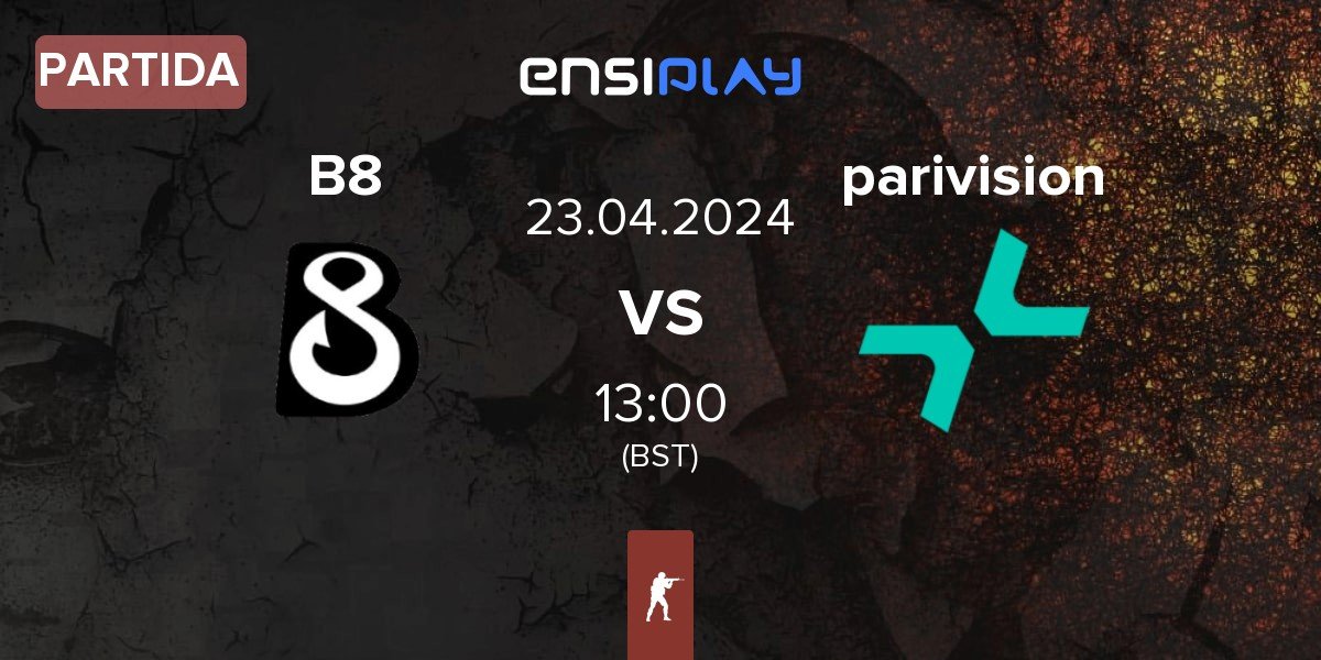Partida B8 vs PARIVISION parivision | 23.04