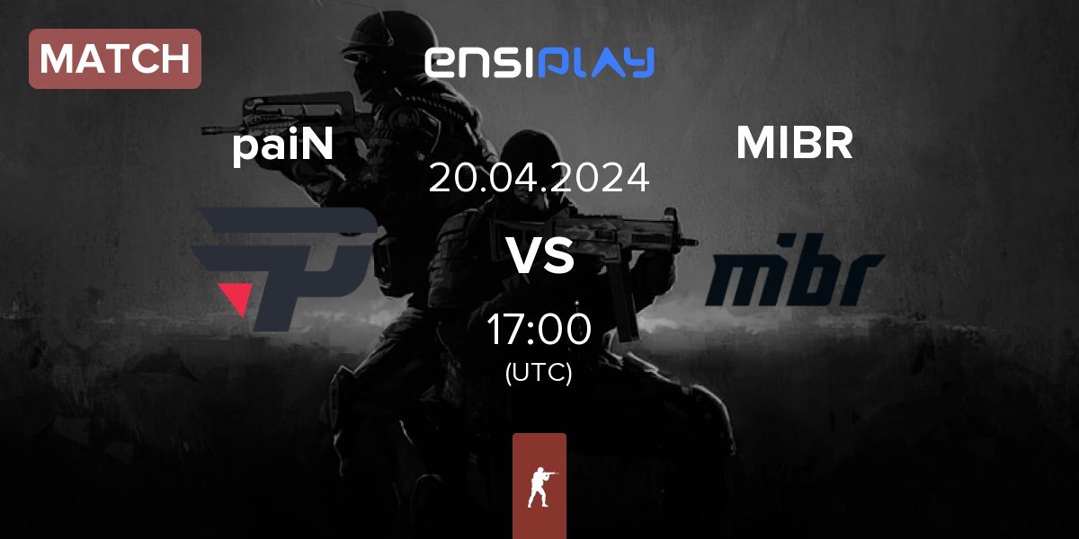 Match paiN Gaming paiN vs Made in Brazil MIBR | 20.04