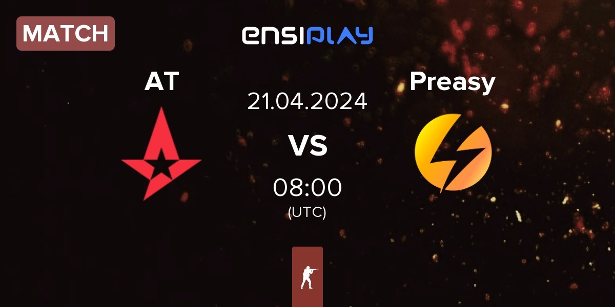Match Astralis Talent AT vs Preasy | 21.04