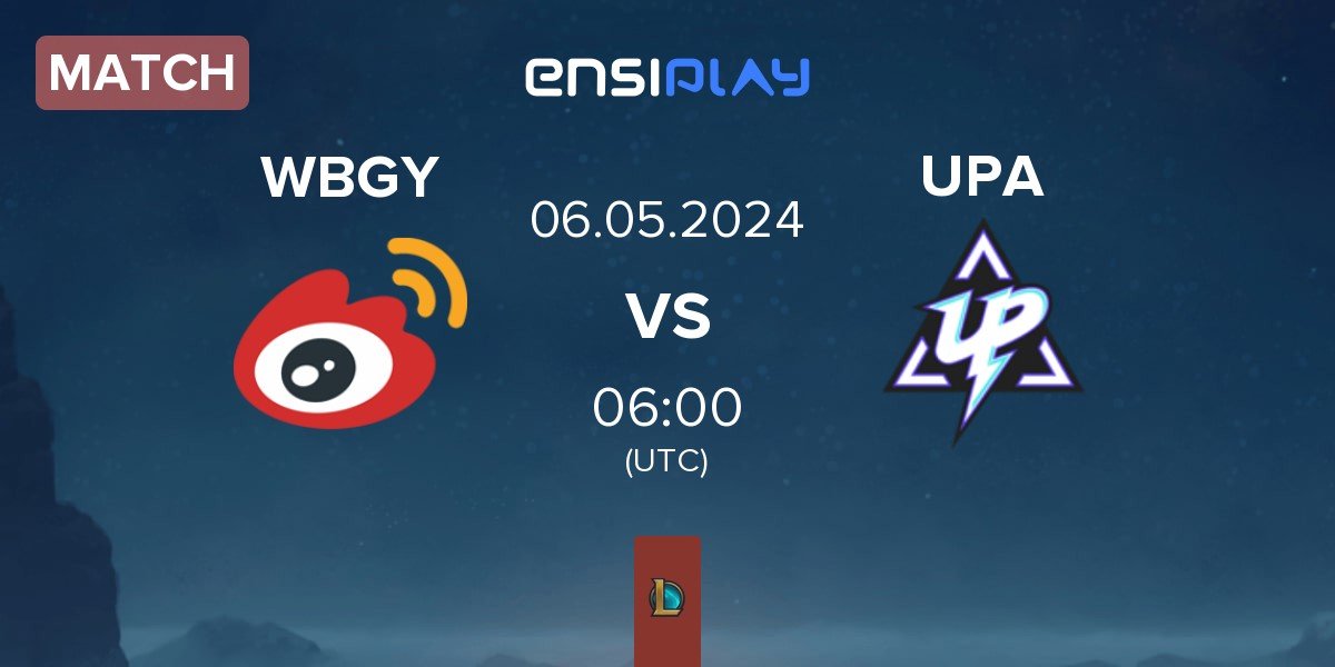 Match Weibo Gaming Youth Team WBGY vs Ultra Prime Academy UPA | 06.05