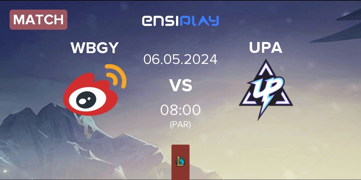 Match Weibo Gaming Youth Team WBGY vs Ultra Prime Academy UPA | 06.05