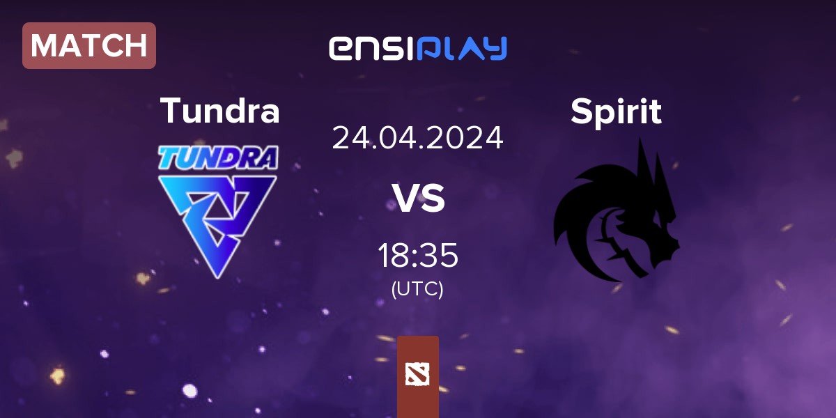 Match Tundra Esports Tundra vs Team Spirit Spirit | 24.04