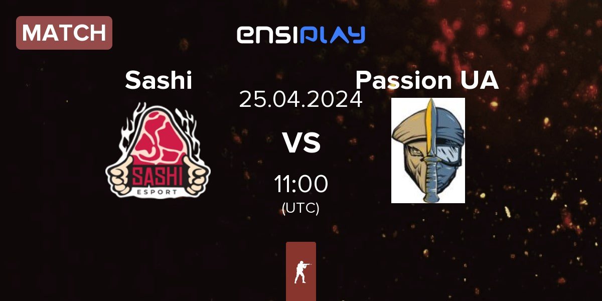Match Sashi Esport Sashi vs Passion UA | 25.04