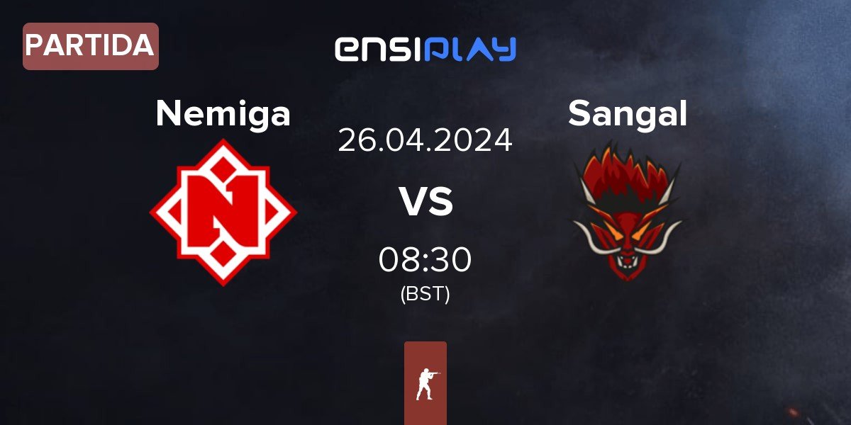 Partida Nemiga Gaming Nemiga vs Sangal Esports Sangal | 26.04
