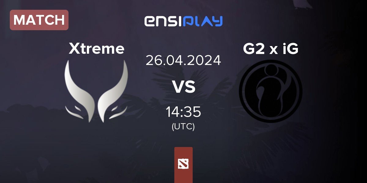 Match Xtreme Gaming Xtreme vs G2 x iG | 26.04