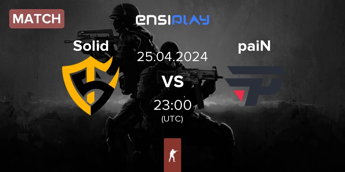 Match Team Solid Solid vs paiN Gaming paiN | 25.04