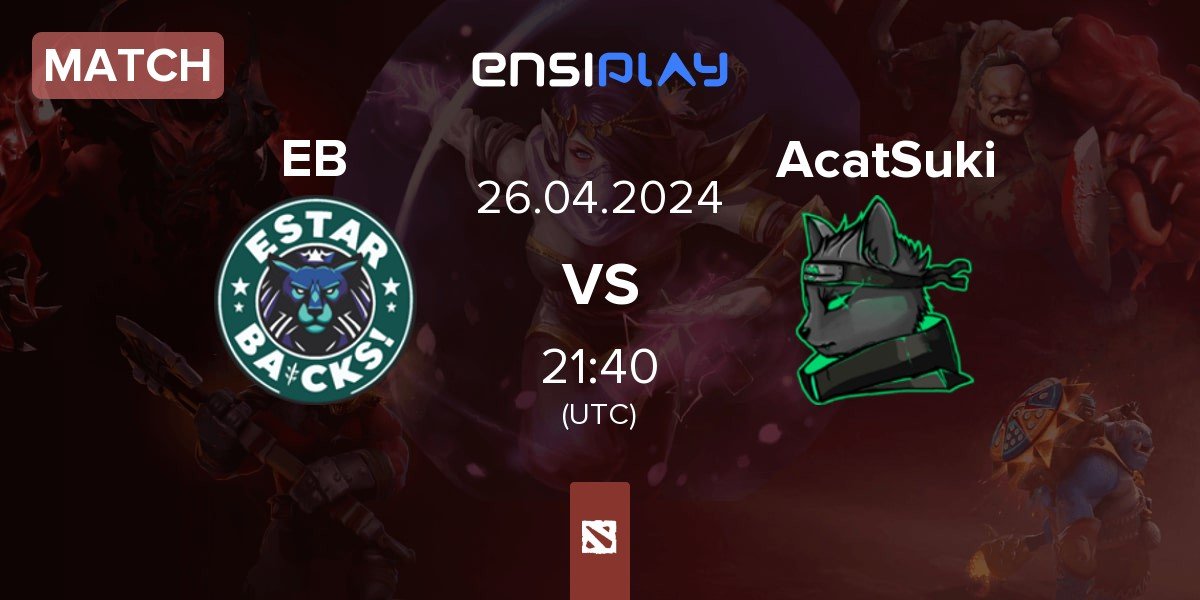 Match Estar Backs EB vs AcatSuki | 26.04