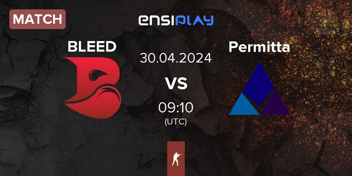 Match BLEED Esports BLEED vs Permitta Esports Permitta | 30.04