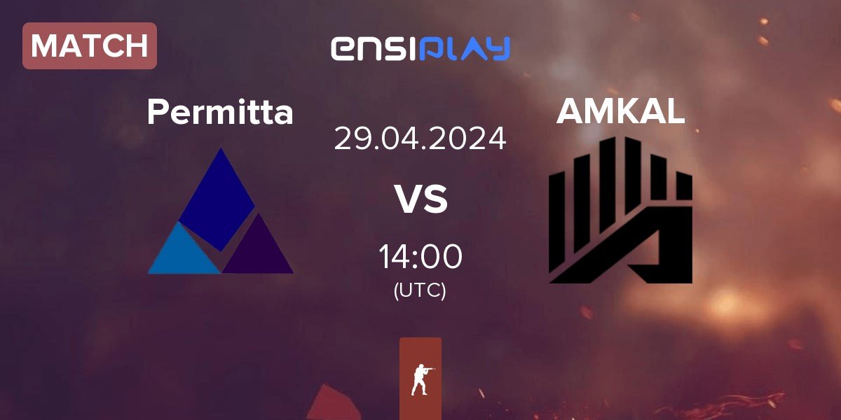 Match Permitta Esports Permitta vs AMKAL | 29.04