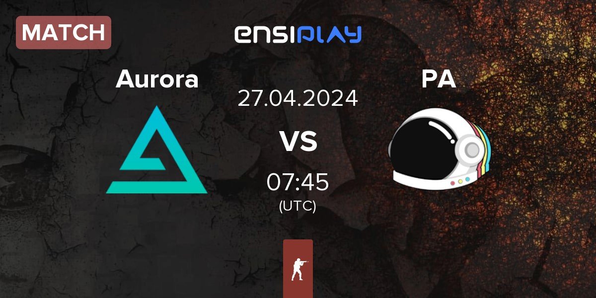 Match Aurora Gaming Aurora vs Party Astronauts PA | 27.04