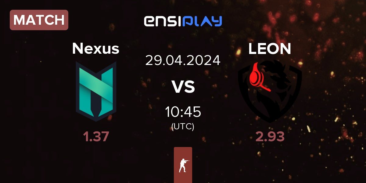Match Nexus Gaming Nexus vs LEON | 29.04
