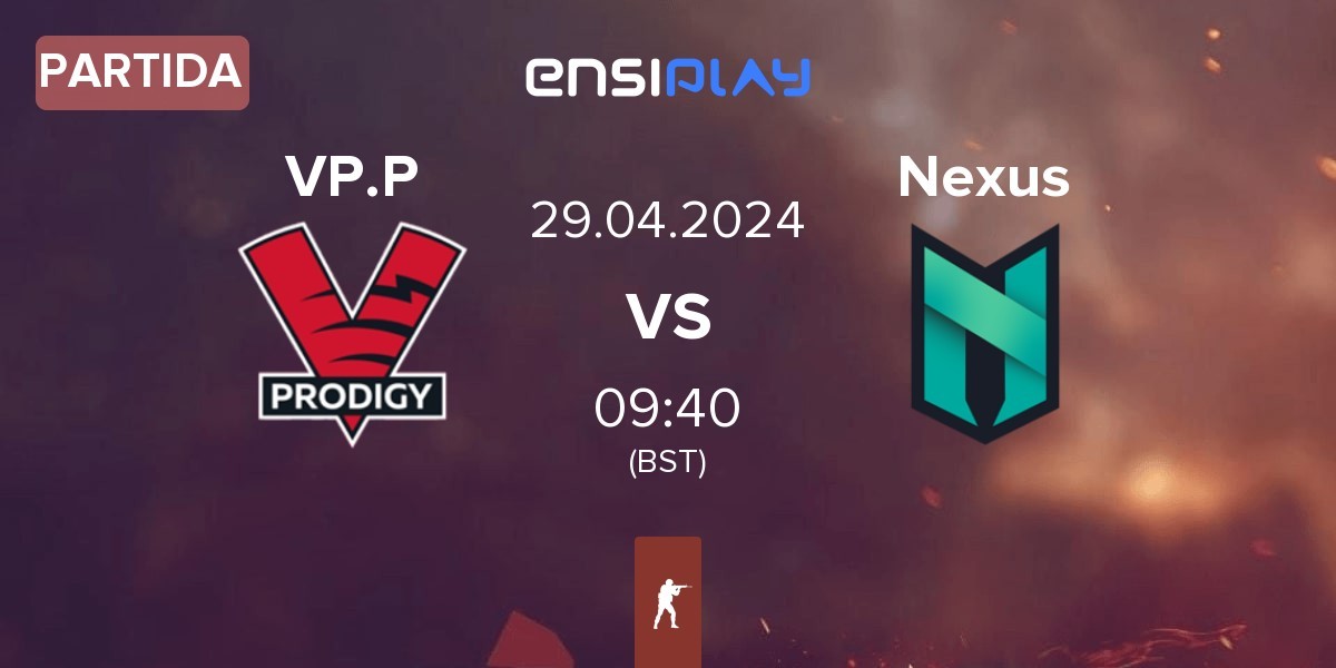 Partida VP.Prodigy VP.P vs Nexus Gaming Nexus | 29.04