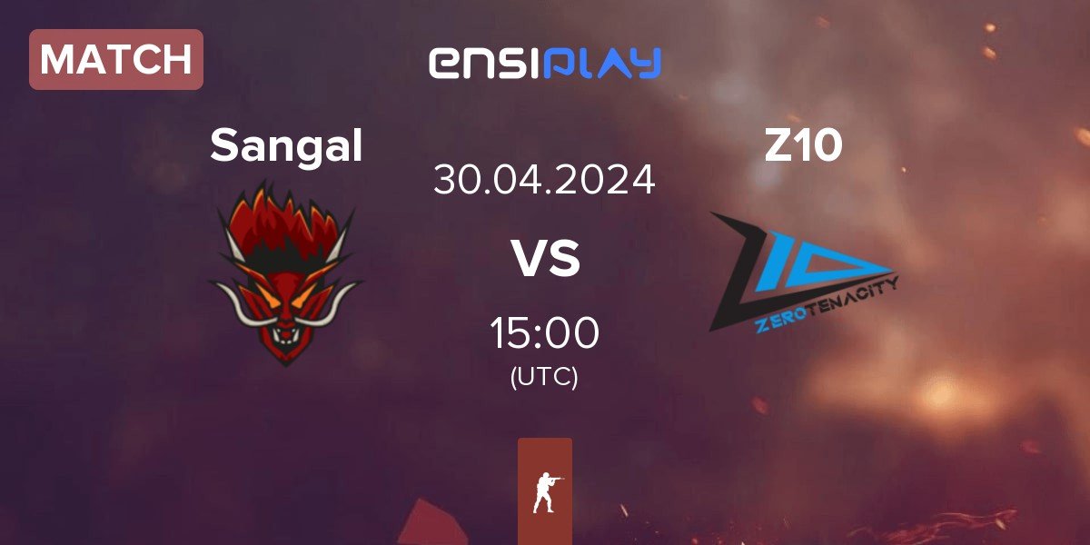 Match Sangal Esports Sangal vs Zero Tenacity Z10 | 30.04