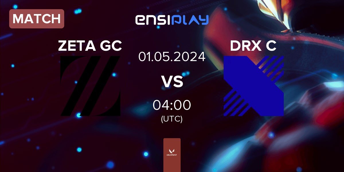 Match ZETA DIVISION GC ZETA GC vs DRX Changers DRX C | 01.05