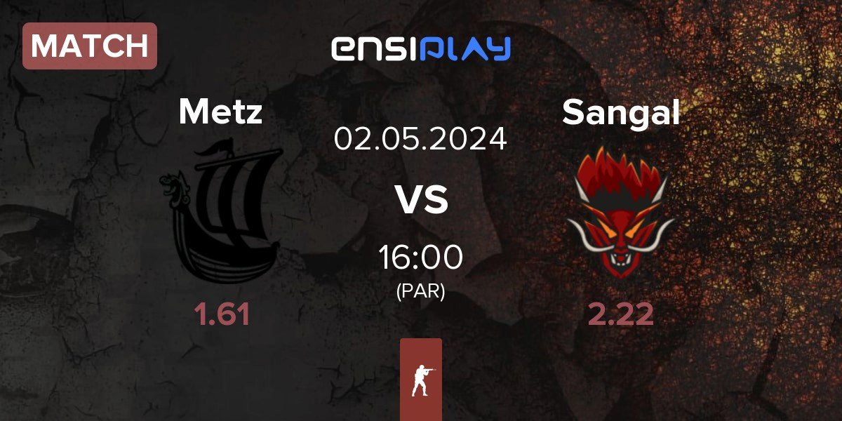 Match Metizport Metz vs Sangal Esports Sangal | 02.05