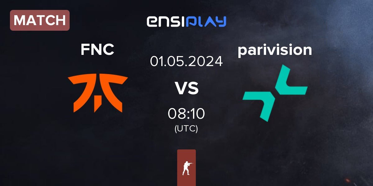 Match Fnatic FNC vs PARIVISION parivision | 01.05