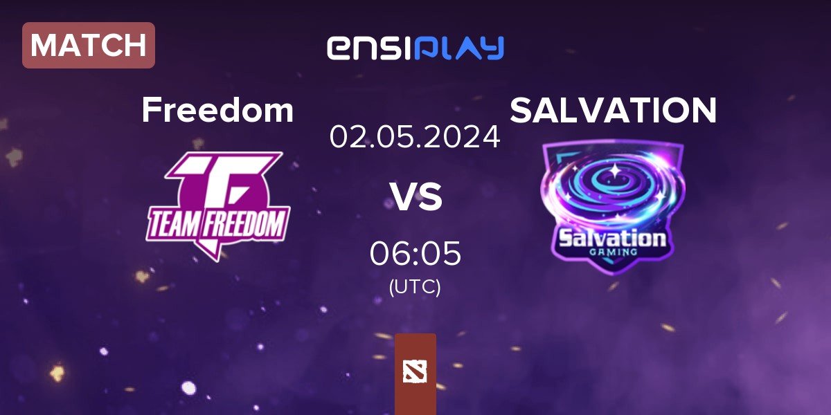 Match Team Freedom Freedom vs Salvation Gaming SALVATION | 02.05