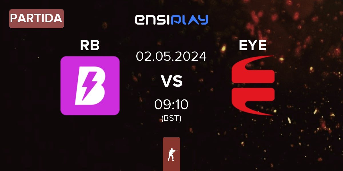 Partida RUSH B RB vs EYEBALLERS EYE | 02.05