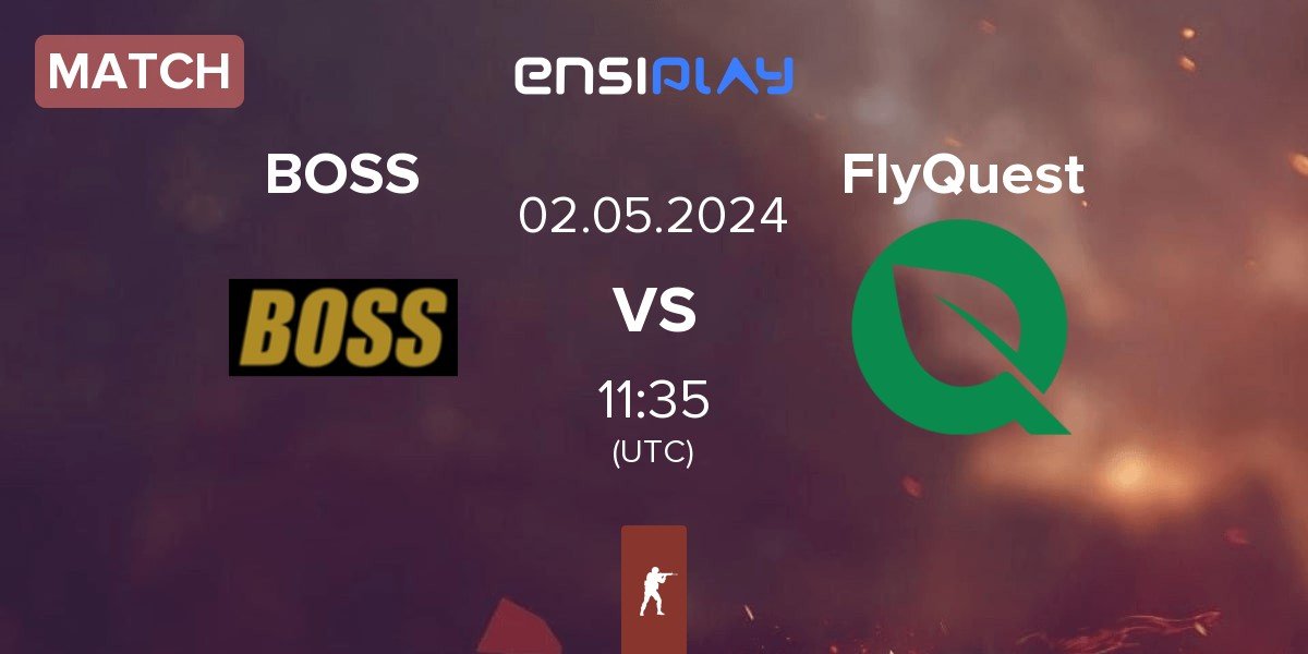 Match BOSS vs FlyQuest | 02.05