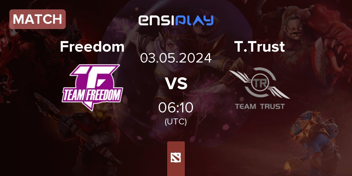 Match Team Freedom Freedom vs Team Trust T.Trust | 03.05