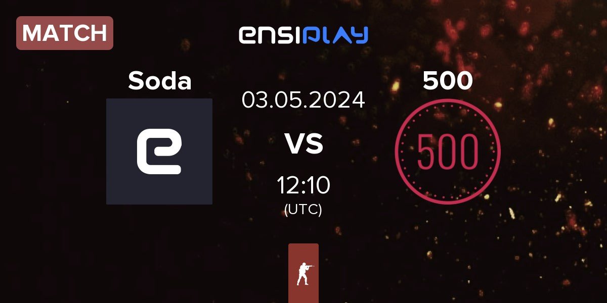 Match Soda vs 500 | 03.05