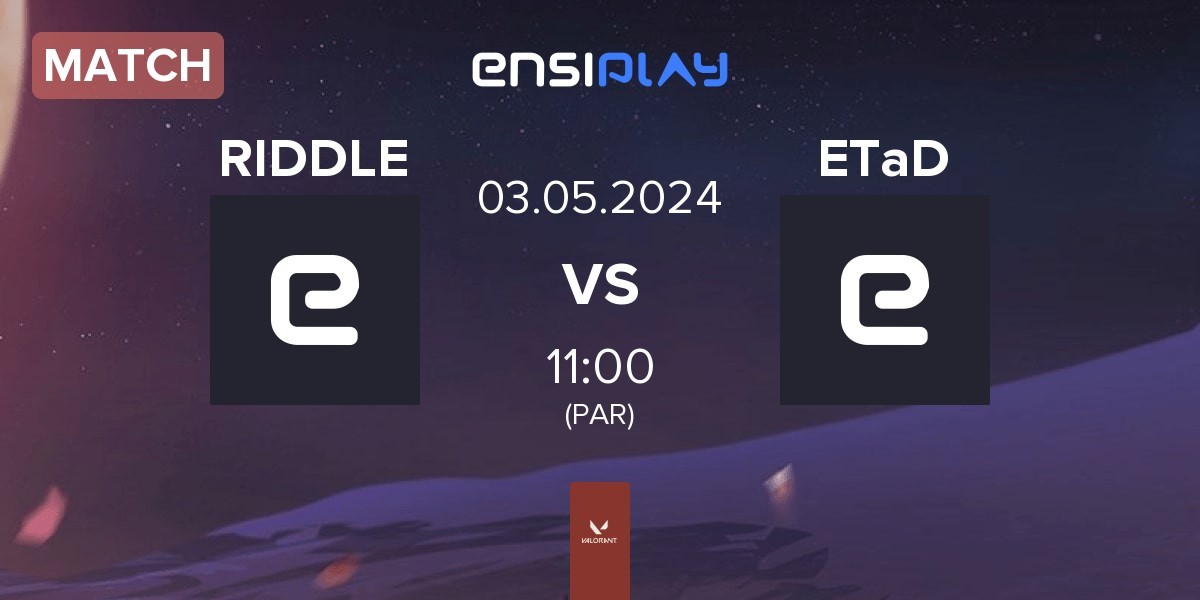 Match RIDDLE ORDER RIDDLE vs esports team αD ETaD | 03.05