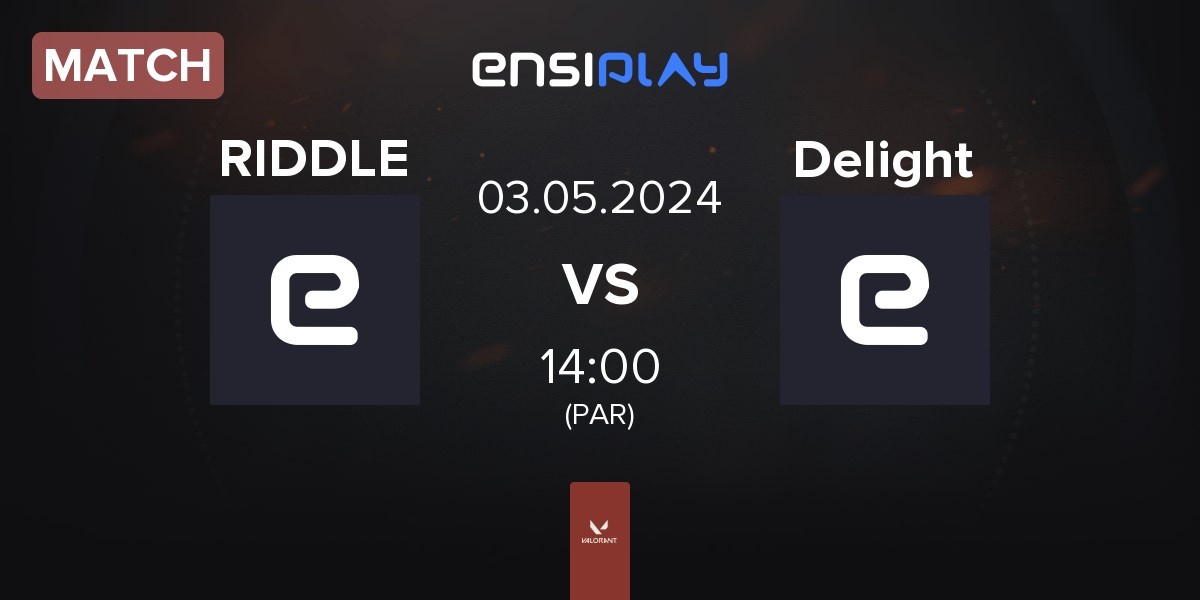 Match RIDDLE ORDER RIDDLE vs Delight | 03.05