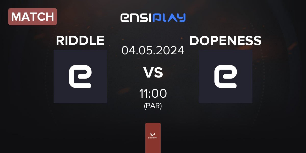 Match RIDDLE ORDER RIDDLE vs DOPENESS | 04.05