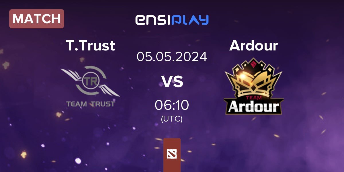 Match Team Trust T.Trust vs Ardour | 05.05