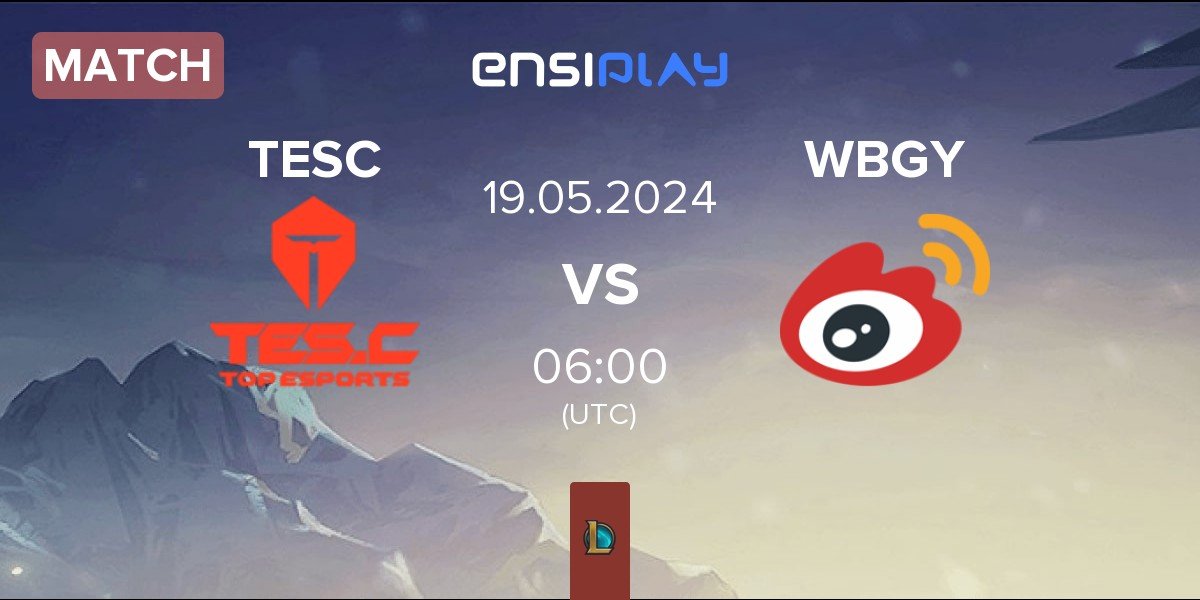 Match Top Esports Challenger TESC vs Weibo Gaming Youth Team WBGY | 19.05