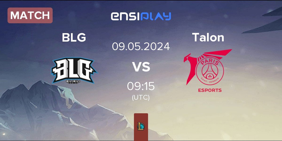 Match Bilibili Gaming BLG vs PSG Talon Talon | 09.05