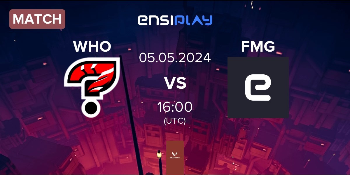 Match who cars? WHO vs Formulation Gaming FMG | 05.05