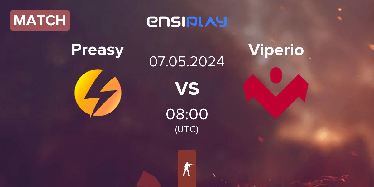 Match Preasy Esport Preasy vs Viperio | 07.05