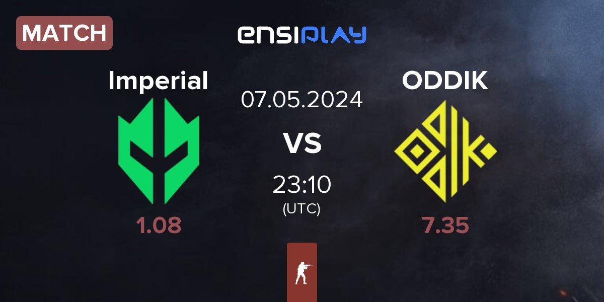 Match Imperial Esports Imperial vs ODDIK | 07.05