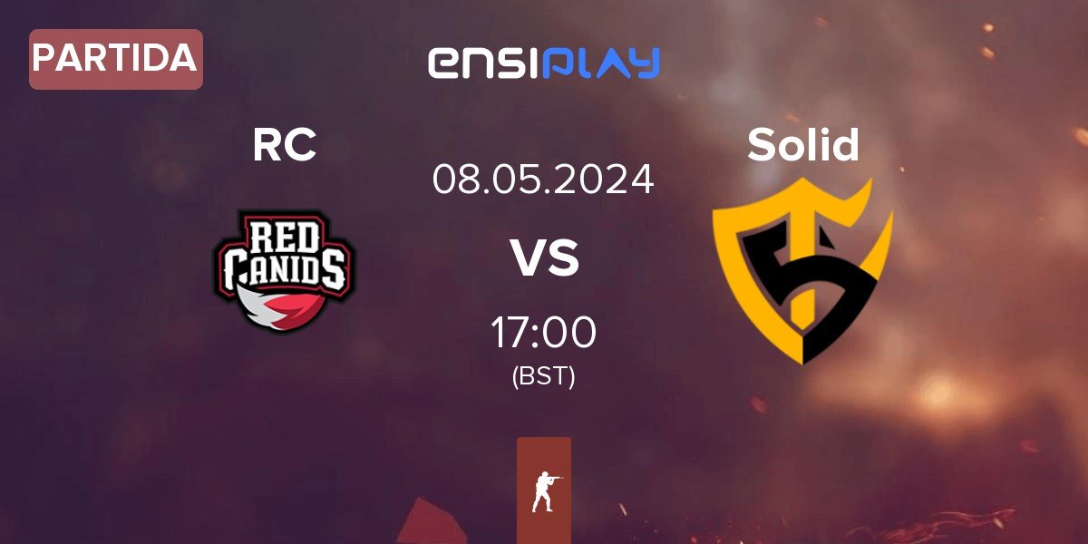 Partida Red Canids RC vs Team Solid Solid | 08.05