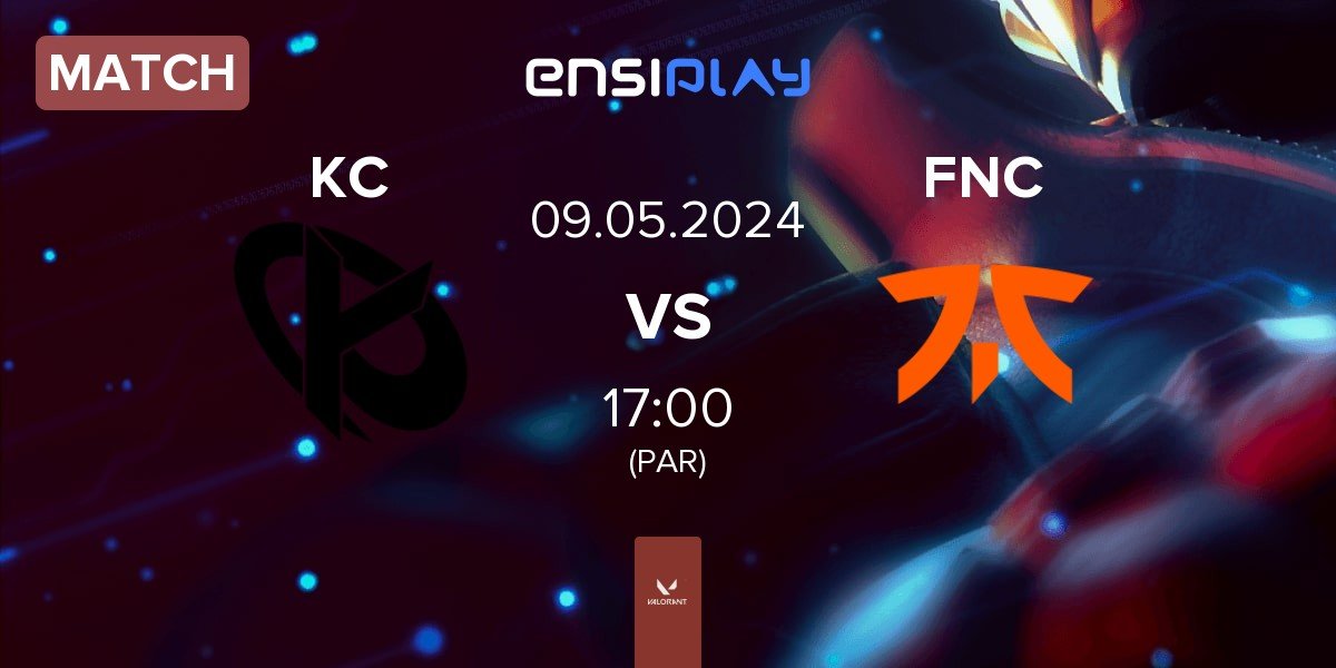 Match Karmine Corp KC vs Fnatic FNC | 09.05