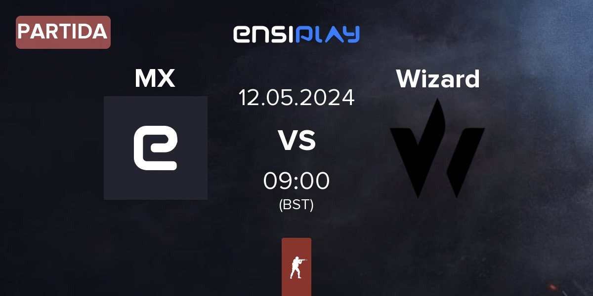 Partida Metizport X MX vs Wizard esports Wizard | 12.05