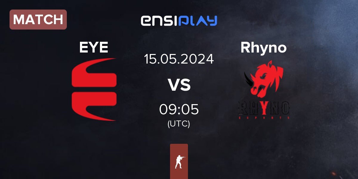 Match EYEBALLERS EYE vs Rhyno Esports Rhyno | 15.05