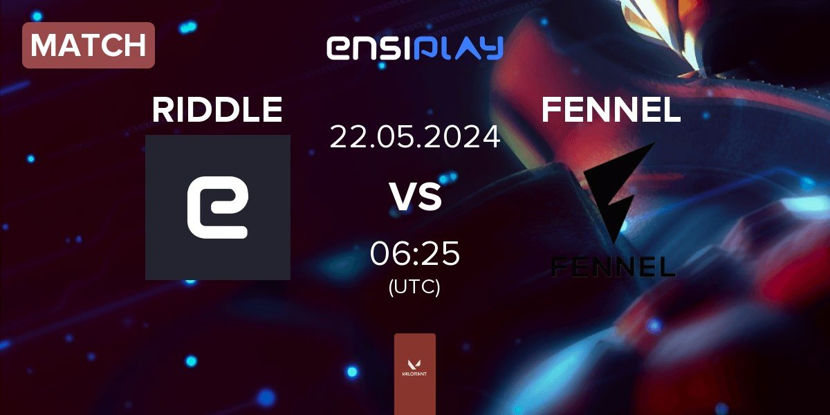 Match RIDDLE vs FENNEL | 22.05