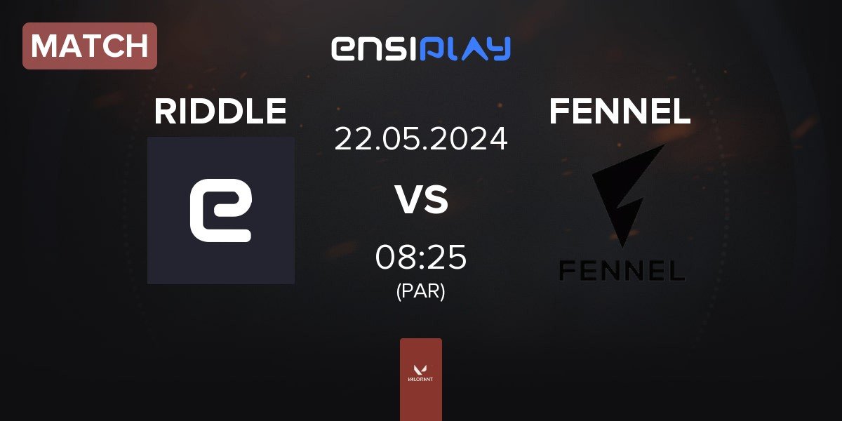 Match RIDDLE vs FENNEL | 22.05