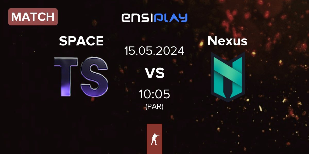 Match Team Space SPACE vs Nexus Gaming Nexus | 15.05