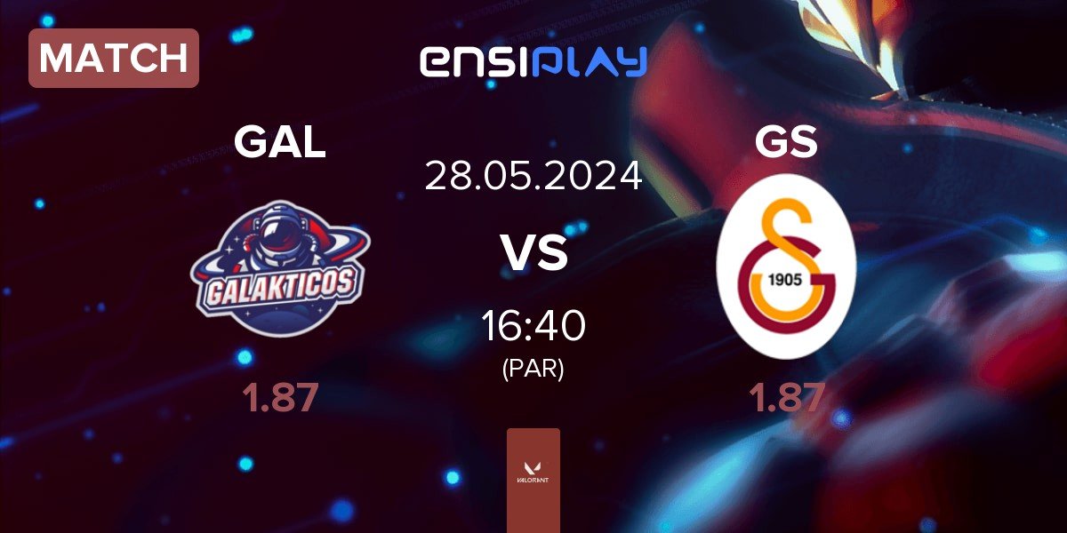 Match Galakticos GAL vs Galatasaray Esports GS | 28.05