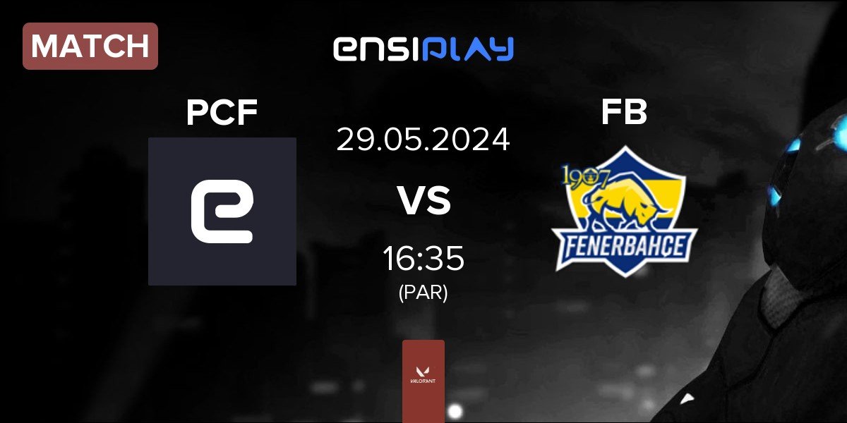 Match Pcific Esports PCF vs Fenerbahçe Esports FB | 29.05