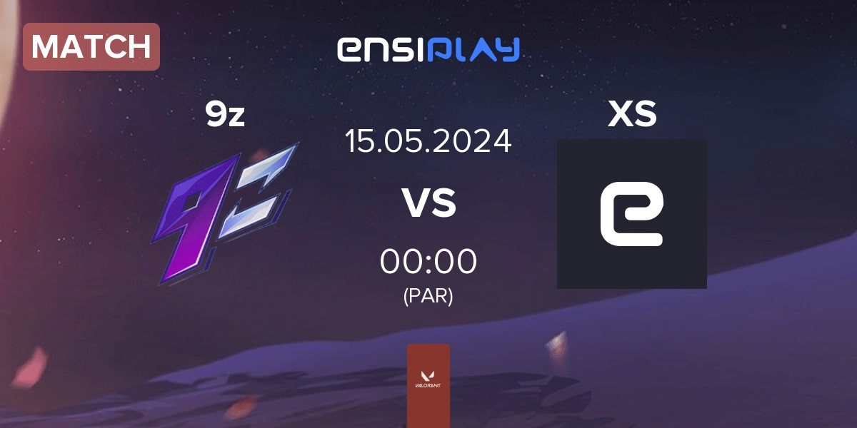 Match 9z Team 9z vs XSOUL XS | 15.05