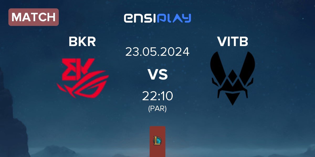 Match BK ROG Esports BKR vs Vitality.Bee VITB | 23.05