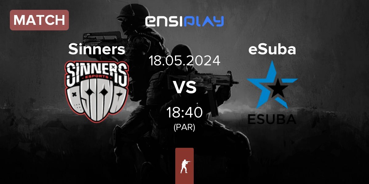 Match Sinners Esports Sinners vs eSuba | 18.05
