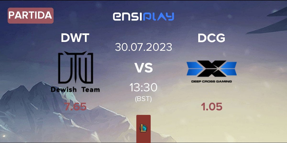 Partida Dewish Team DWT vs Deep Cross Gaming DCG | 30.07
