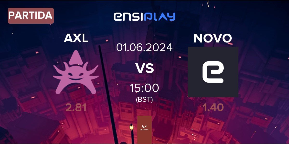 Partida Axolotl AXL vs NOVO Esports NOVO | 01.06