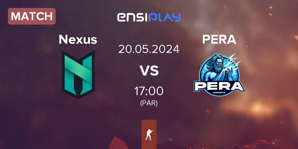 Match Nexus Gaming Nexus vs Pera Esports PERA | 20.05